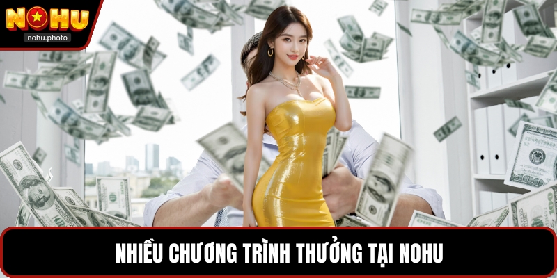 Nhiều chương trình thưởng tại Nohu